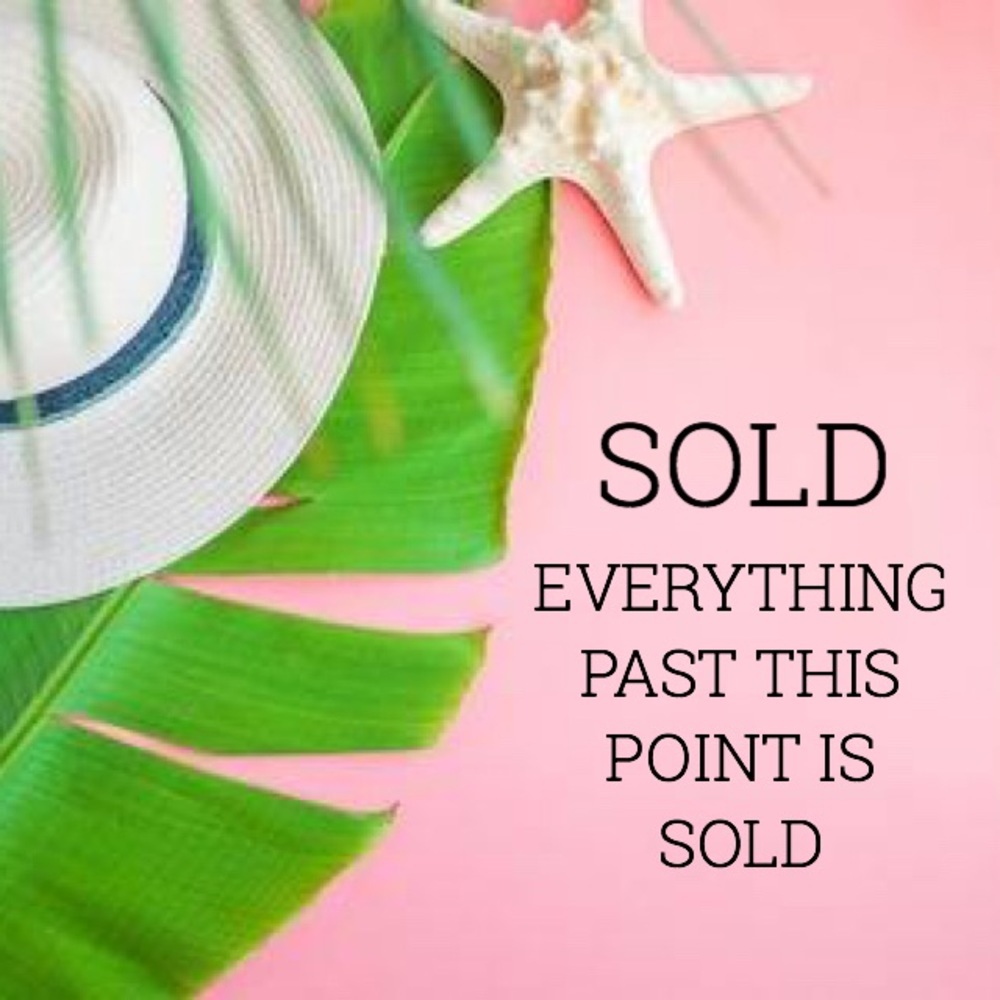 SOLD PAST THIS POINT🌴